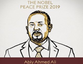 Ethiopia’s PM Dr Abiy Wins 2019 Nobel Peace Prize