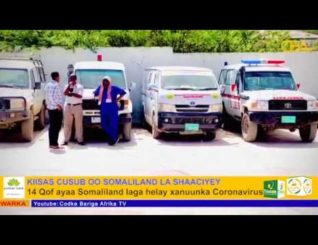 DEG DEG:- Somaliland ayaa shaacisay kiisas cusub oo laga helay Coronavirus