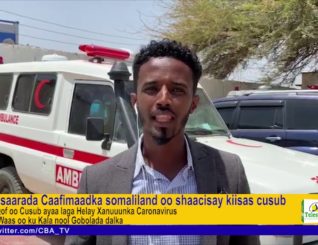 Xukuumada Somaliland oo Shaacisay Kiisas Cusub oo Caronavirus