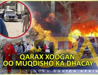 Degdeg: Qarax Xoogan oo Maanta ka Dhacay Magaalada Muqdisho.