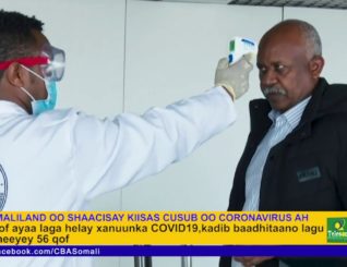Hargeysa:- Saddex qof oo laga helay xanuunka Coronavirus magaalada Hargeysa ee caasimada Somaliland