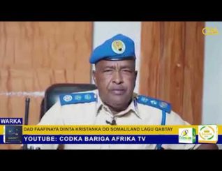 Booliska Somaliland oo shaaciyey inay qabteen dad Diinta Kiristanka ku faafinaya Somaliland