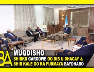 Shirkii Garoowe Oo Dib U Dhacay & Shir Kale Oo Ka Furmaya Baydhabo