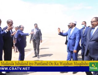 Madaxda Puntland iyo Jubaland Oo Ku Wajahan Muqdisho