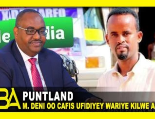 Madaxweynaha Puntland oo Cafis ufidiyey Wariye Kilwe Adaan