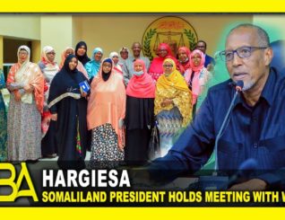 Somaliland president holds meeting with women who contested in the last elections