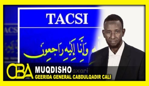 AUN waxaa magaalada Muqadisho Ku Geeriyooday taliyihii hore ee ciidanka Asluubta Somalia