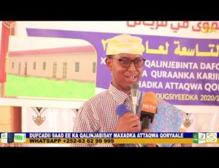 Dufcadii 9aad ee ka qalin jabisey maxadka ATTAQWA Qorayaale