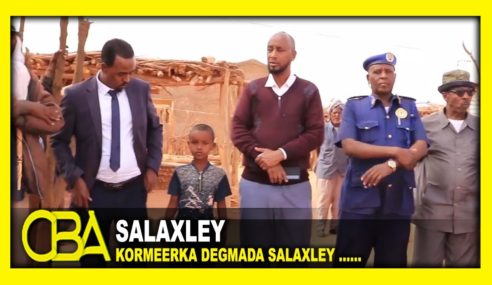 Masuuliyiin Kormeer Ku Maray Degmada Salaxley Iyo Deegaanada Xuduudka Ku Teedsan.