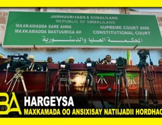 Maxkamadda sare ee Somaliland oo ansixisay natiijadii hordhaca ee golaha wakiiladda