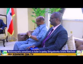 Madaxwaynaha Somaliland oo Kulan la Qaatay Shirgudoonka Golaha Wakiilada