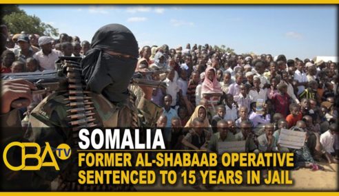 Somalia: Former Al-Shabaab operative sentenced to 15 years in jail