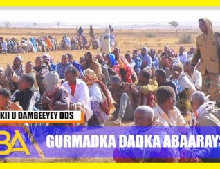 Gurmadka dadka abaaraysan ee deegaanada Soomaalida Itoobiya.