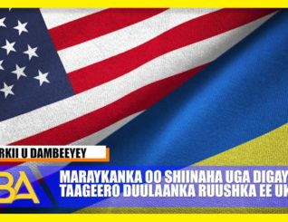 Maraykanka oo uga digay Shiinaha in uu taageero duulaanka Ruushka ee Ukraine.