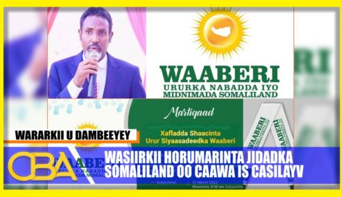 Wasiirkii horumarinta Jidadka Somaliland oo caawa is casilay.