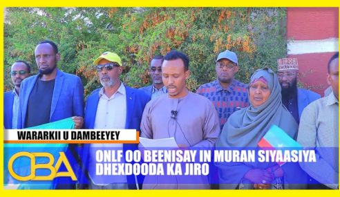 Xisbiga ONLF oo beeniyey khilaaf siyaasi oo dhexdooda ka jira.