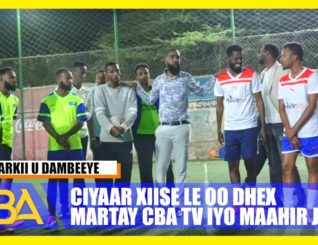 Ciyaar xiiso badan oo dhexmartay laba kooxood oo ku kala ciyaarayay magacyada CBA TV iyo Maahir Jet.