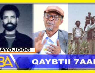 Waayojoog: Halgamaa Cabdiraxmaan Daahir Caynaanshe Maqosle – Qaybtii 7aad