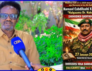 “Maantoo kale 27/1/2026 waxaa la dilay shihiidkii ugu horeeyay  ee loo  dilo qadiyadda SNM kornayl Cabdilaahi Xaaji Siciid”Halgaama Cabdiwahaab Nakruuma
