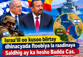 Israa’iil oo Taageertay Qorshaha Itoobiya ee Saldhig Joogto ah oo Badda Cas ah