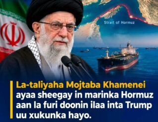 Iran oo ku hanjabtay in ay sii xirnaan doonto Marinka Hormuz ilaa Trump iyo Netanyahu xilalka laga tuuro