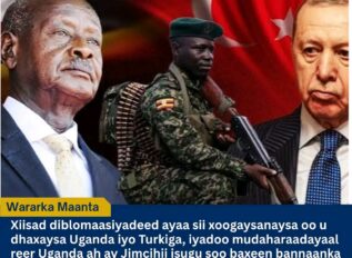 Xiisad Diblomaasiyadeed oo Ka Dhex Qaraxday Uganda iyo Turkiga