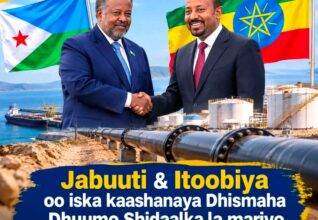 Itoobiya iyo Jabuuti oo $660 Milyan ku Maalgashanaya Dhuumo Shidaal oo Isku Xira Labada Dal