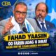 Fahad Yaasiin oo fariin adag u diray Madaxweyne Xasan Sheekh Maxamuud,